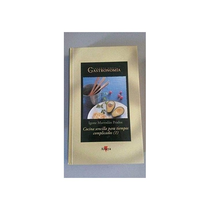 COCINA SENCILLA PARA TIEMPOS COMPLICADOS. Volúmenes I y II (obra completa)